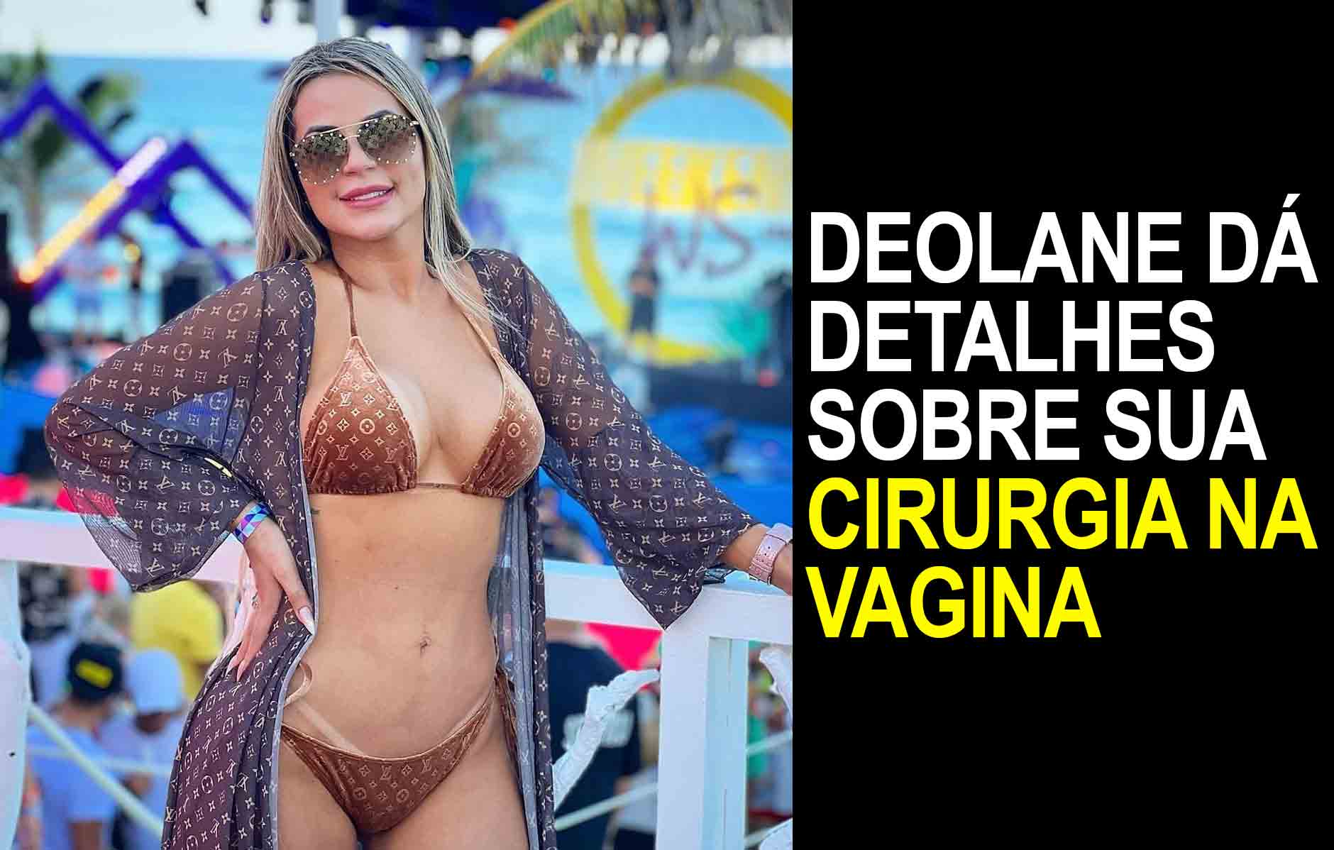 Deolane Bezerra dá detalhes sobre sua cirurgia íntima
